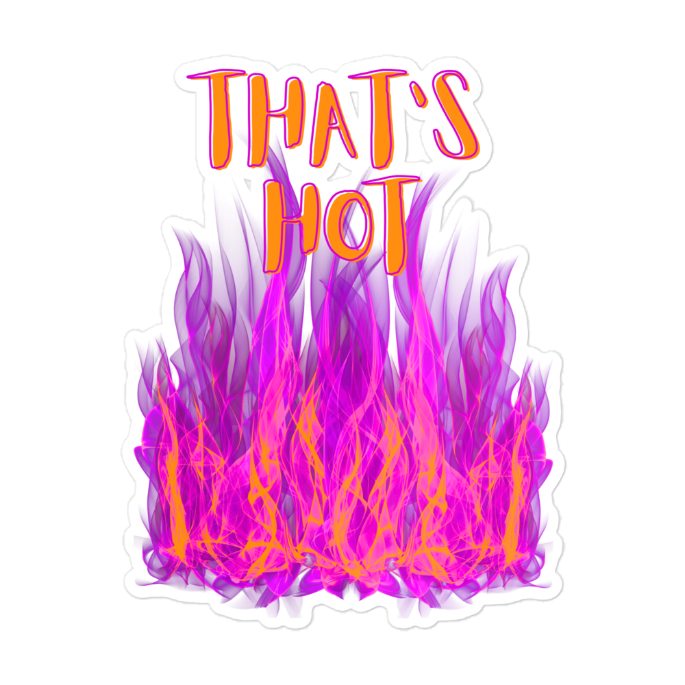 "That's Hot" Sticker - Orange Flames